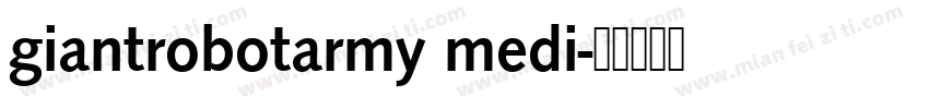 giantrobotarmy medi字体转换